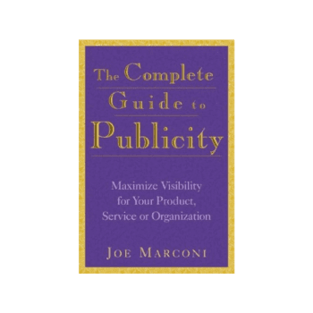 The Complete Guide to Publicity