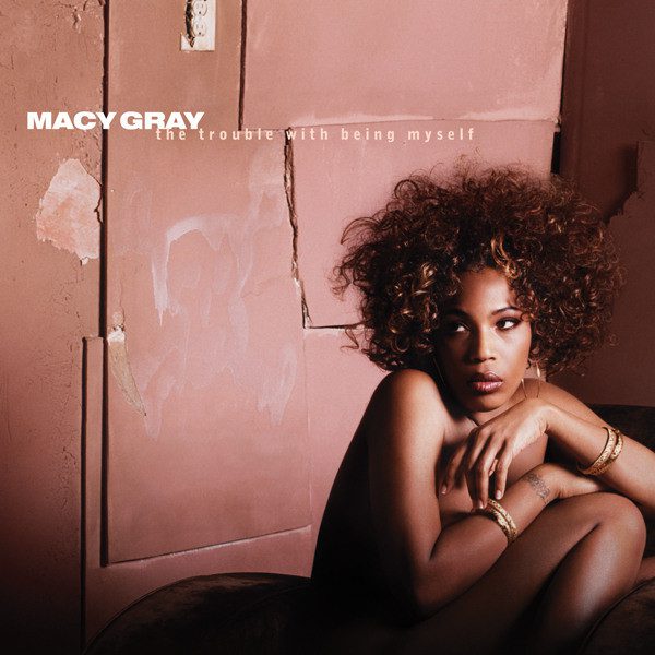 Macy Gray The Trouble with being myself