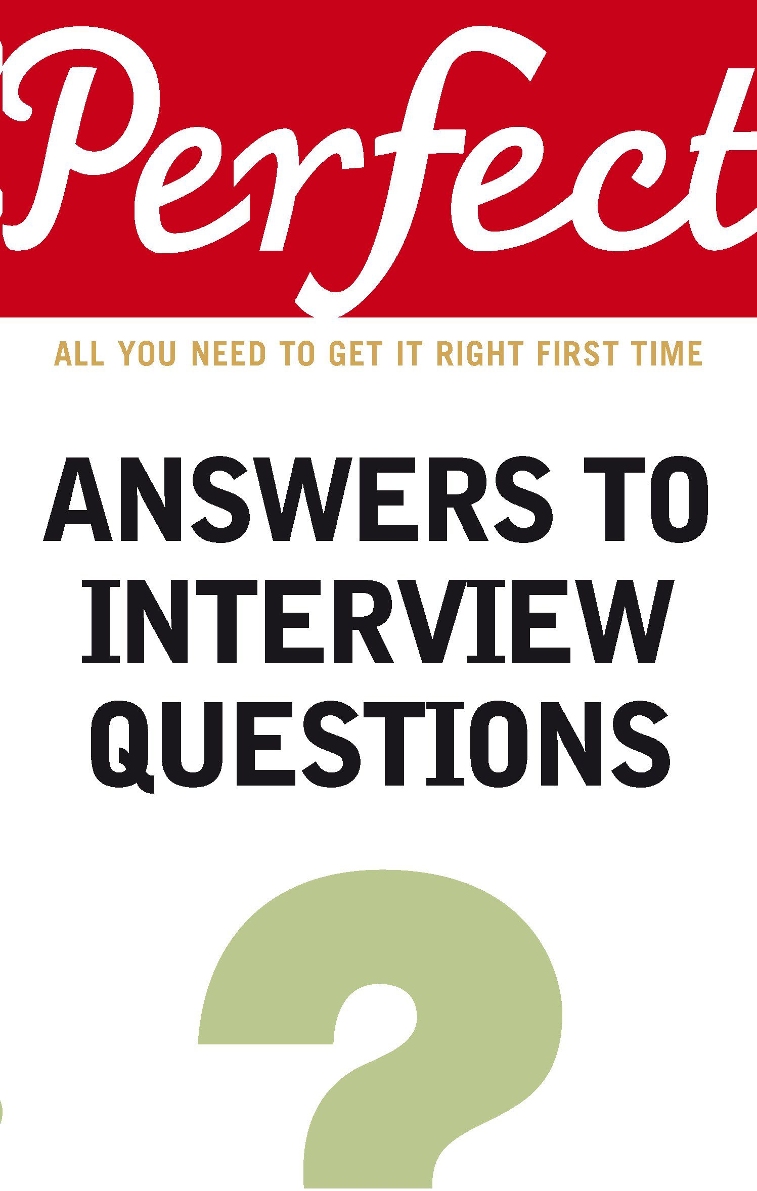 perfect answers to interview questions