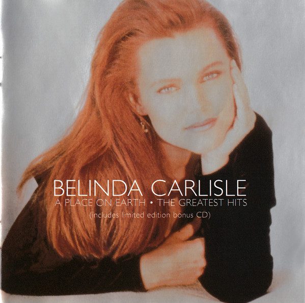 Belinda Carlisle – A Place On Earth · The Greatest Hits CD