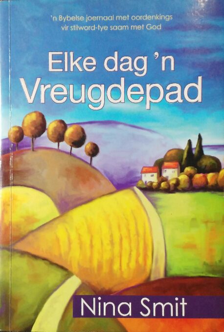 Elke Dag 'n Vreugdepad (Afrikaans, Paperback)