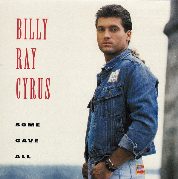 Billy Ray Cyrus – Some Gave All