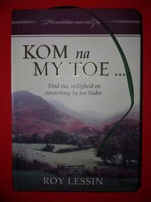 Kom Na My Toe... (Afrikaans, Hardcover)