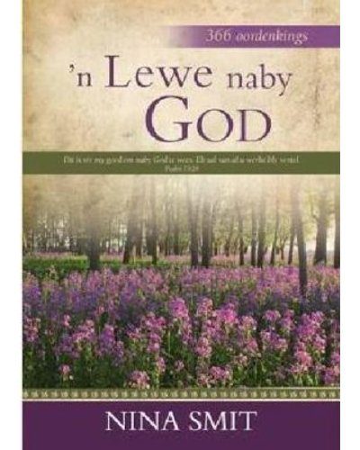 'n Lewe Naby God (Afrikaans, Hardcover)
