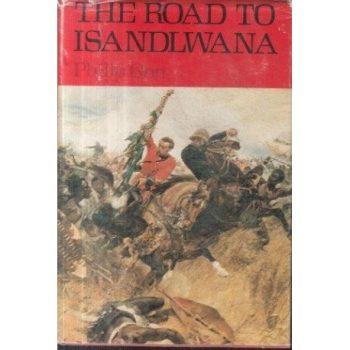 The road to Isandlwana: The years of an imperial battalion