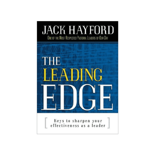 The Leading Edge : Keys to Sharpen Your Effectiveness As a Leader Hardcover