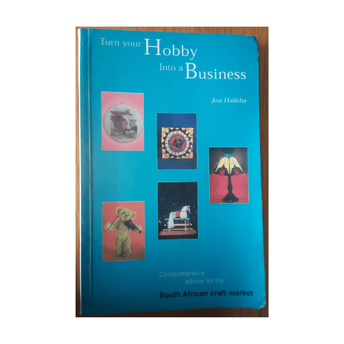 Turn Your Hobby Into A Business Paperback