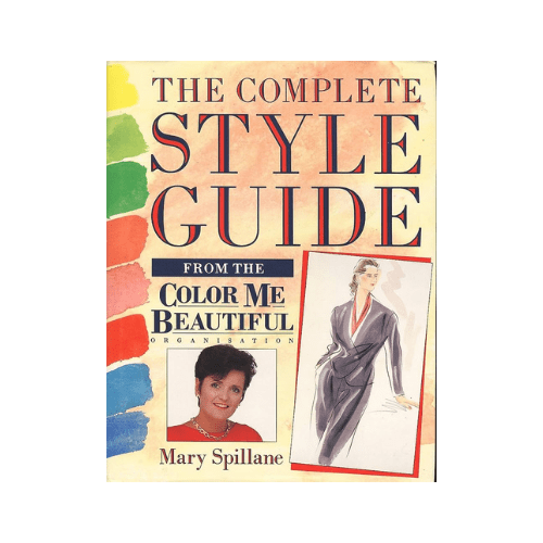 The Complete Style Guide: From the Color Me Beautiful Organisation