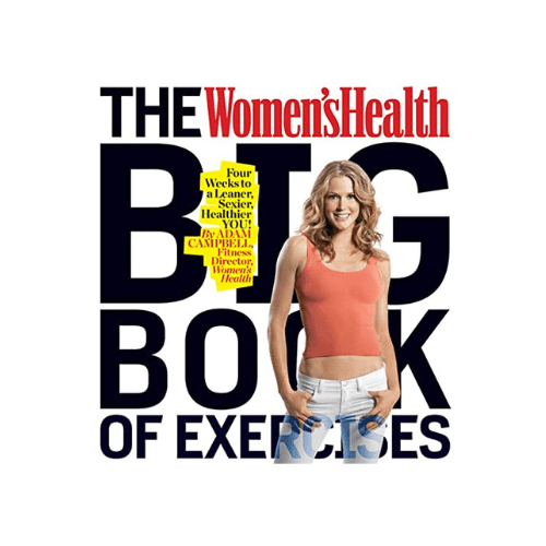 The Women's Health Big Book of Exercises
