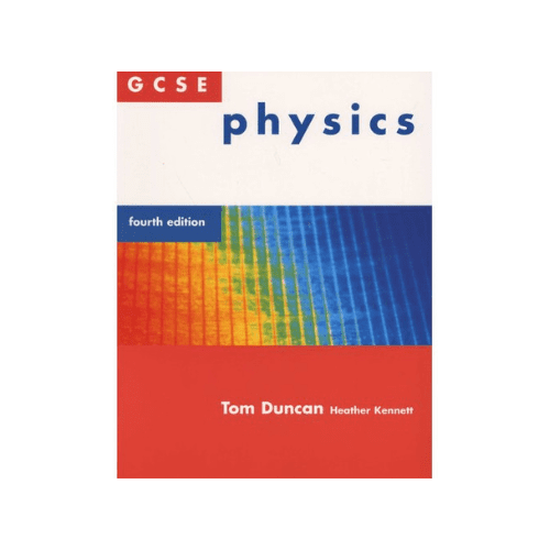 GCSE Physics Fourth Edition