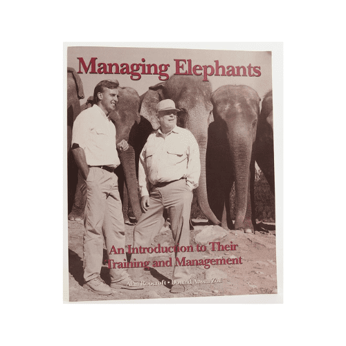 Managing Elephants: An Introduction to Their Training & Management
