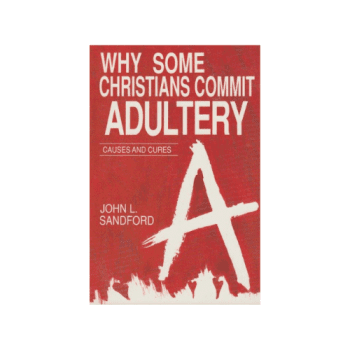 Why Some Christians Commit Adultery: Causes and Cures