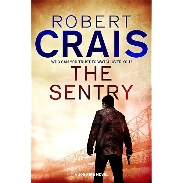 The Sentry by Robert Crais