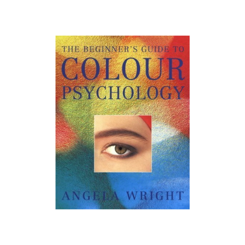 The Beginner's Guide to Colour Psychology Paperback